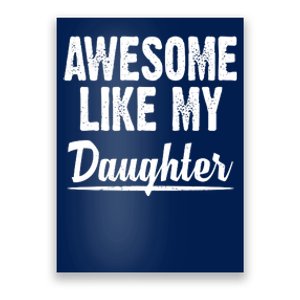 Awesome Like My Daughter Cute Gift Poster