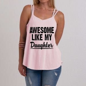 Awesome Like My Daughter Cute Gift Women's Strappy Tank