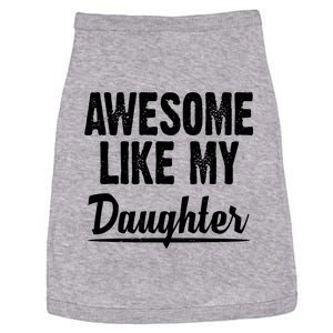 Awesome Like My Daughter Cute Gift Doggie Tank