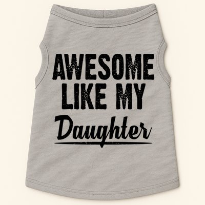 Awesome Like My Daughter Cute Gift Doggie Tank