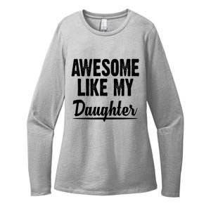 Awesome Like My Daughter Cute Gift Womens CVC Long Sleeve Shirt