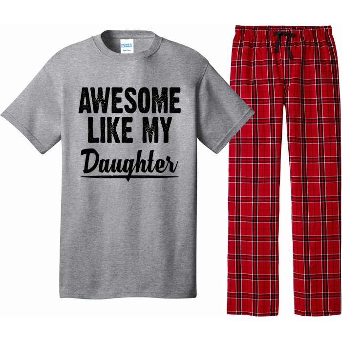 Awesome Like My Daughter Cute Gift Pajama Set