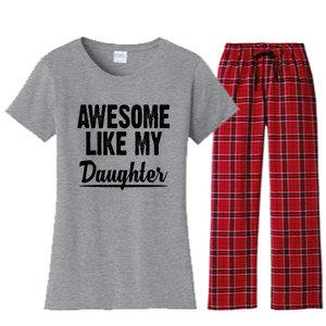 Awesome Like My Daughter Cute Gift Women's Flannel Pajama Set