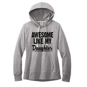 Awesome Like My Daughter Cute Gift Women's Fleece Hoodie