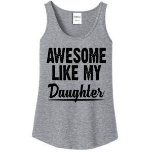 Awesome Like My Daughter Cute Gift Ladies Essential Tank