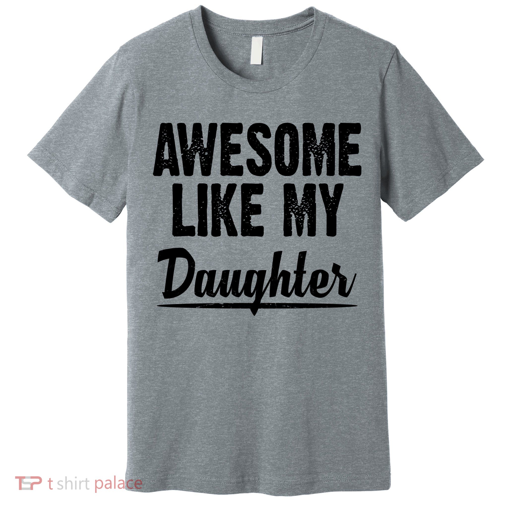Awesome Like My Daughter Cute Gift Premium T-Shirt