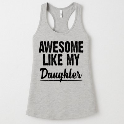 Awesome Like My Daughter Cute Gift Womens Tank Top