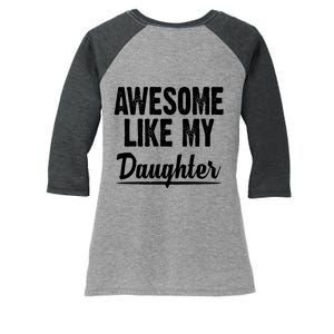 Awesome Like My Daughter Cute Gift Women's Tri-Blend 3/4-Sleeve Raglan Shirt