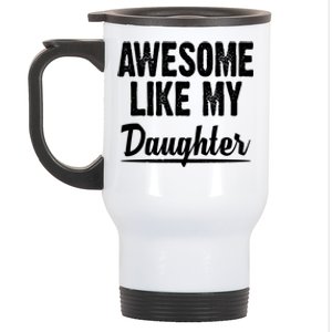 Awesome Like My Daughter Cute Gift Stainless Steel Travel Mug