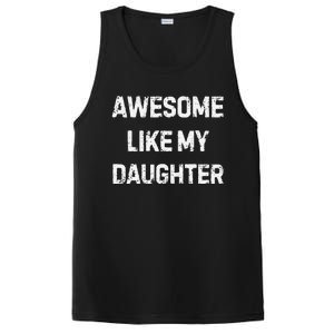 Awesome Like My Daughter Family Matching PosiCharge Competitor Tank