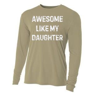 Awesome Like My Daughter Family Matching Cooling Performance Long Sleeve Crew