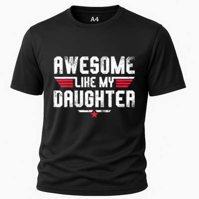 Awesome Like My Daughter Funny Fathers Day Dad Cooling Performance Crew T-Shirt