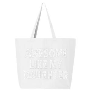 Awesome Like My Daughter Funny Fathers Day Gift Dad 25L Jumbo Tote