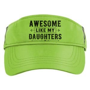 Awesome Like My Daughters Dad Funny Fathers Day Gift Adult Drive Performance Visor