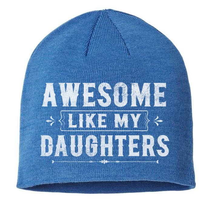 Awesome Like My Daughters Dad Funny Fathers Day Gift Sustainable Beanie