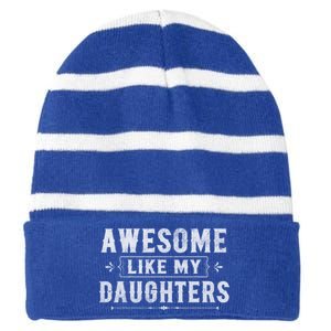 Awesome Like My Daughters Dad Funny Fathers Day Gift Striped Beanie with Solid Band