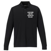 Awesome Like My Daughterinlaw MotherS Day FatherS Day Performance Long Sleeve Polo