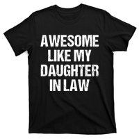 Awesome Like My Daughterinlaw MotherS Day FatherS Day T-Shirt