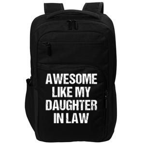 Awesome Like My Daughterinlaw MotherS Day FatherS Day Impact Tech Backpack