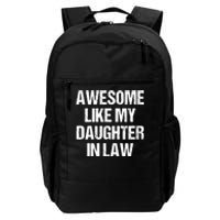 Awesome Like My Daughterinlaw MotherS Day FatherS Day Daily Commute Backpack