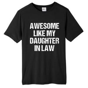 Awesome Like My Daughterinlaw MotherS Day FatherS Day Tall Fusion ChromaSoft Performance T-Shirt