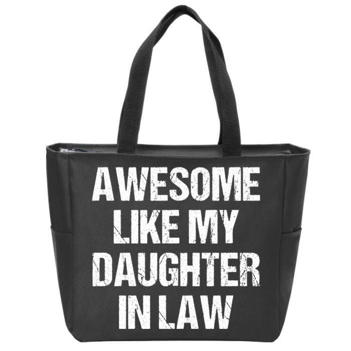 Awesome Like My Daughterinlaw MotherS Day FatherS Day Zip Tote Bag