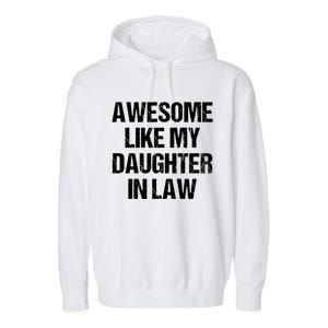 Awesome Like My Daughterinlaw MotherS Day FatherS Day Garment-Dyed Fleece Hoodie