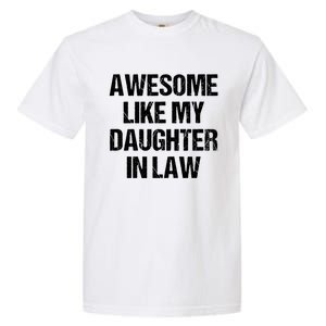 Awesome Like My Daughterinlaw MotherS Day FatherS Day Garment-Dyed Heavyweight T-Shirt