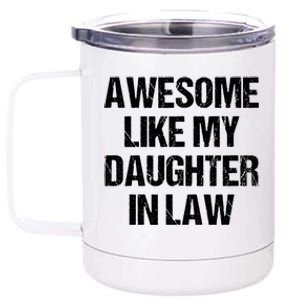 Awesome Like My Daughterinlaw MotherS Day FatherS Day 12 oz Stainless Steel Tumbler Cup