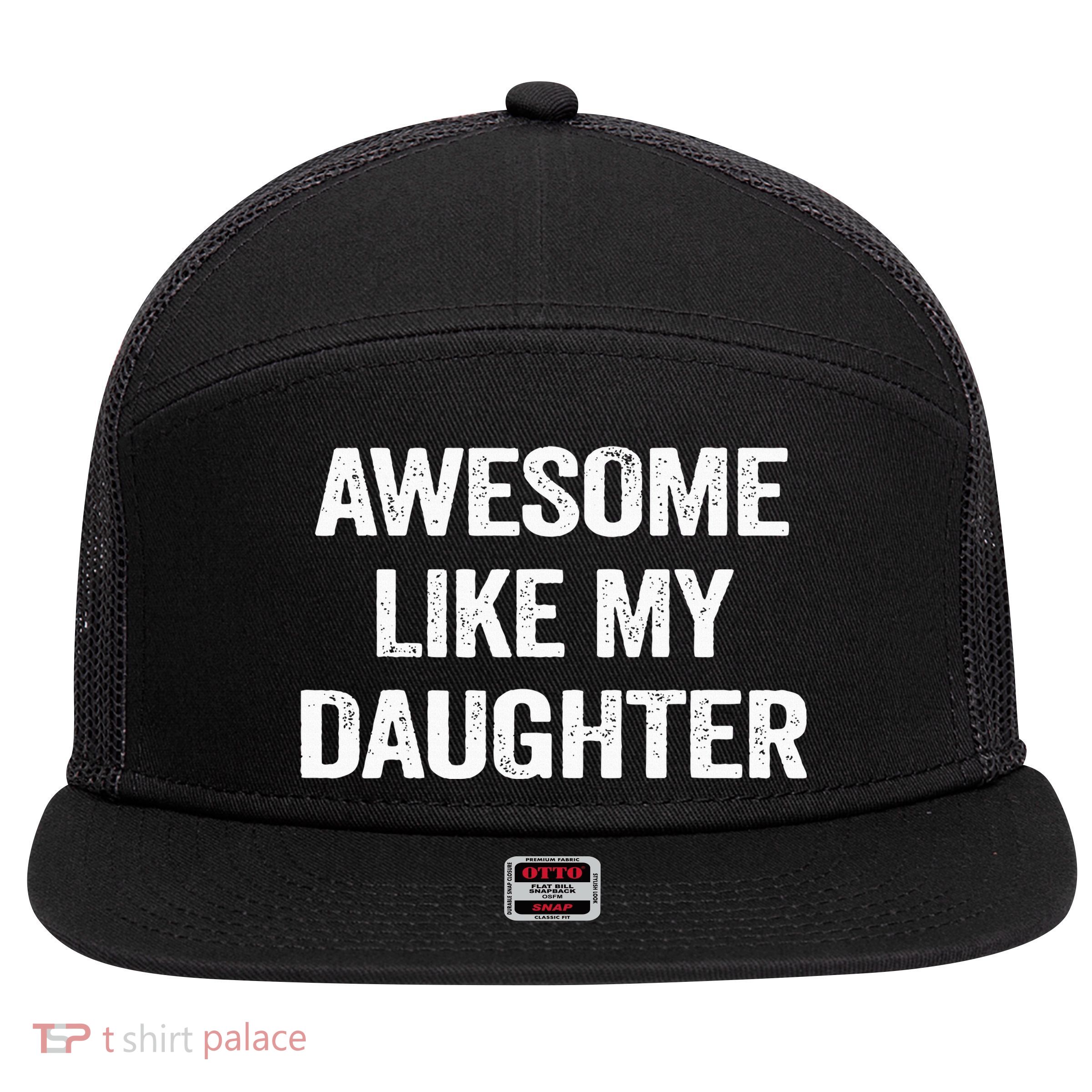 Awesome Like My Daughter Funny Fathers Day Dad 7 Panel Mesh Trucker Snapback Hat