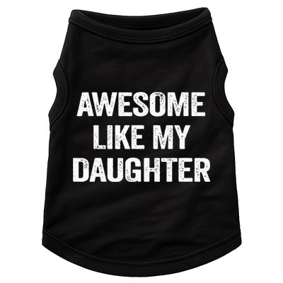 Awesome Like My Daughter Funny Fathers Day Dad Doggie Tank