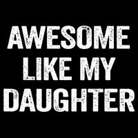 Awesome Like My Daughter Funny Fathers Day Dad 16 in Basic Backpack