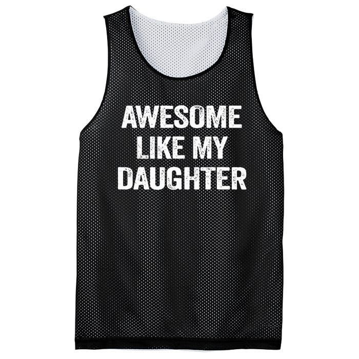 Awesome Like My Daughter Funny Fathers Day Dad Mesh Reversible Basketball Jersey Tank