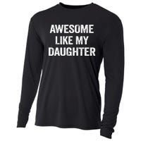 Awesome Like My Daughter Funny Fathers Day Dad Cooling Performance Long Sleeve Crew