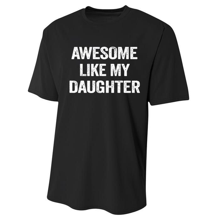 Awesome Like My Daughter Funny Fathers Day Dad Performance Sprint T-Shirt