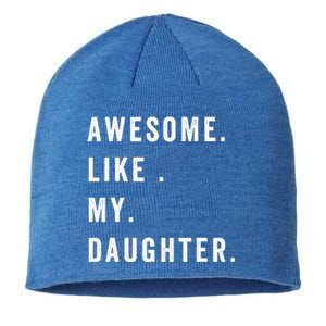 Awesome Like My Daughters Fathers Day Funny Family Humor Sustainable Beanie