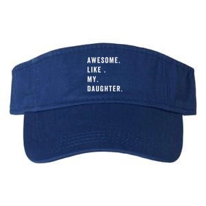 Awesome Like My Daughters Fathers Day Funny Family Humor Valucap Bio-Washed Visor