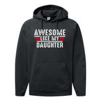 Awesome Like My Daughter Gifts Funny Fathers Day Dad Performance Fleece Hoodie