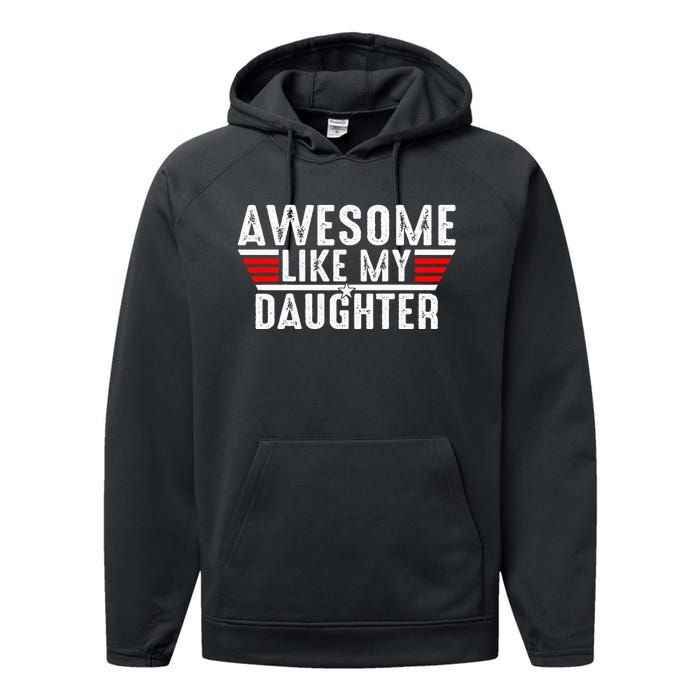 Awesome Like My Daughter Gifts Funny Fathers Day Dad Performance Fleece Hoodie