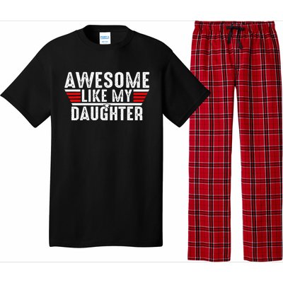 Awesome Like My Daughter Gifts Funny Fathers Day Dad Pajama Set