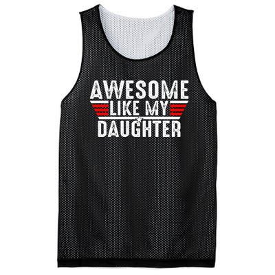 Awesome Like My Daughter Gifts Funny Fathers Day Dad Mesh Reversible Basketball Jersey Tank