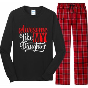 Awesome Like My Daughter Dad Fathers Day Long Sleeve Pajama Set