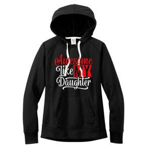 Awesome Like My Daughter Dad Fathers Day Women's Fleece Hoodie