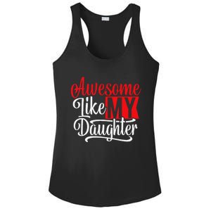 Awesome Like My Daughter Dad Fathers Day Ladies PosiCharge Competitor Racerback Tank