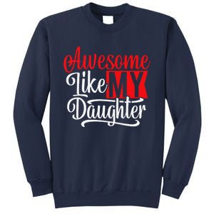 Awesome Like My Daughter Dad Fathers Day Sweatshirt