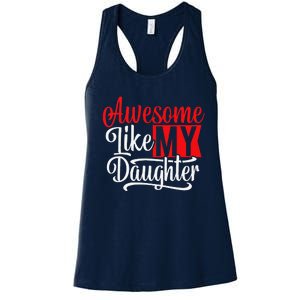 Awesome Like My Daughter Dad Fathers Day Women's Racerback Tank