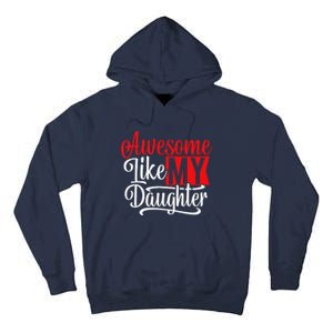 Awesome Like My Daughter Dad Fathers Day Tall Hoodie