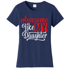 Awesome Like My Daughter Dad Fathers Day Women's T-Shirt