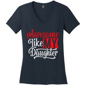 Awesome Like My Daughter Dad Fathers Day Women's V-Neck T-Shirt