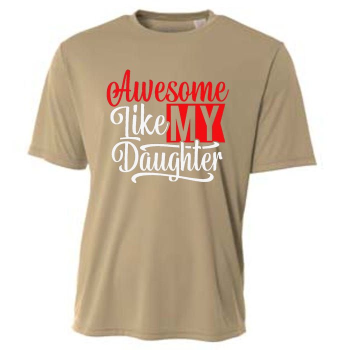 Awesome Like My Daughter Dad Fathers Day Cooling Performance Crew T-Shirt